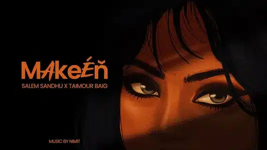 Makeen Lyrics Meaning (in English) - Salem Sandhu | Taimour Baig