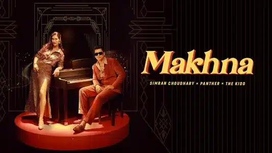 Makhna Lyrics Translation (in English) - Panther | Simran Choudhary