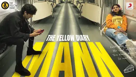 Mann Lyrics With English Meaning | The Yellow Diary