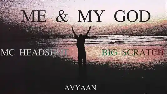 Me & My God Lyrics [English Meaning] — Big Scratch | Mc Headshot