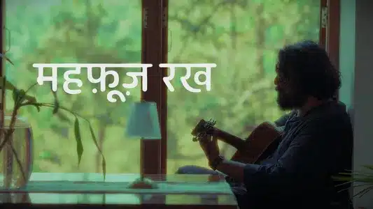 Mehfooz Rakh Lyrics Meaning — Adhoore Se Khwaab | Rono | Swanand Kirkire
