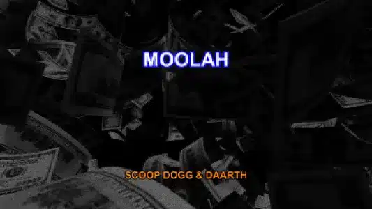 Moolah Lyrics [English Translation] – Daarth | Scoop Dogg