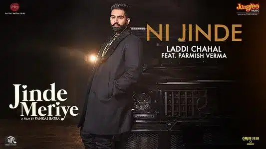 Ni Jinde Lyrics Meaning | Jinde Meriye | Laddi Chahal | Parmish Verma