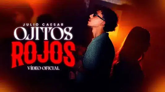 Ojitos Rojos Lyrics {English Meaning} — Julio Caesar