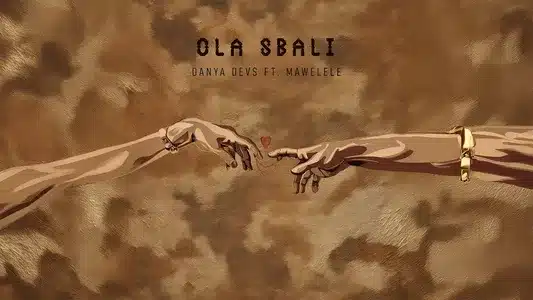 Ola Sbali Lyrics Translation: Bayede | Danya Devs | Mawelele