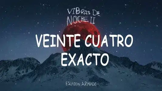 Otras 24 Horas Lyrics Translation — Vibras De Noche Ii | Eslabon Armado