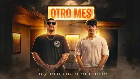 Otro Mes Lyrics {English Translation}: Jj | Jorge Morales El Jilguero