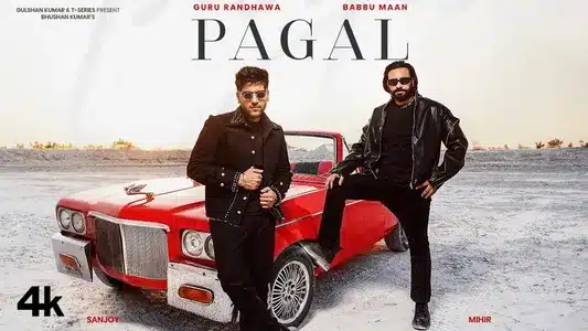 Pagal Lyrics [English Meaning]: Babbu Maan | Guru Randhawa