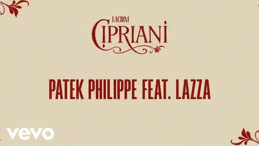 Patek Philippe Lyrics Translation: Cipriani | Lacrim