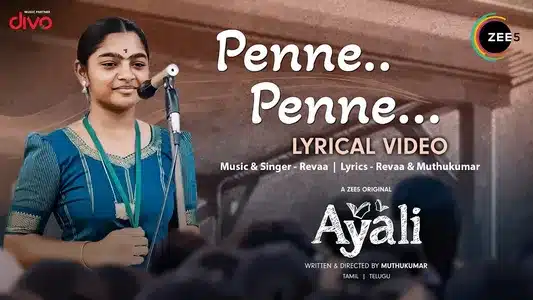 Penne Penne Lyrics English Meaning: Ayali Web Series | Muthu | Revaa