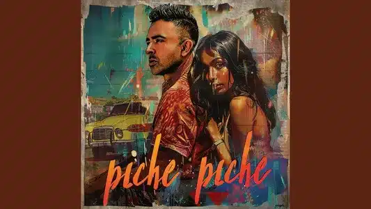Piche Piche Lyrics (English Meaning): Jai Dhir | Jay Sean
