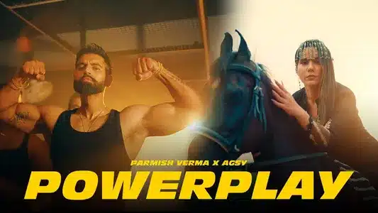 Powerplay Lyrics (with English Meaning) – Agsy | Parmish Verma