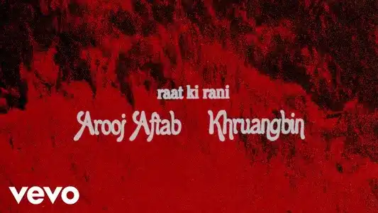 Raat Ki Rani Lyrics With English Translation | Arooj Aftab | Khruangbin
