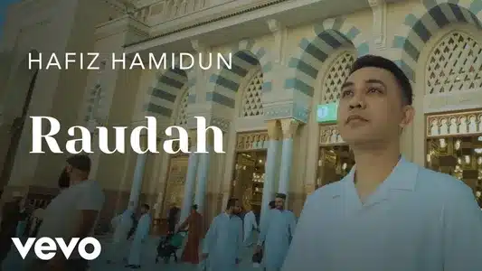 Raudah Lyrics Meaning — Haramain | Hafiz Hamidun
