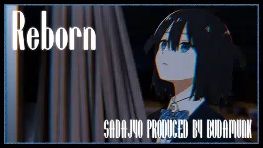 Reborn Lyrics {English Translation} | Sadajyo