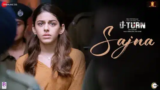 Sajna Lyrics Translation: U-Turn | Raj Barman