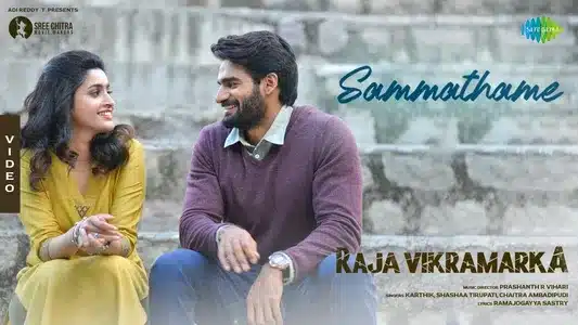 Sammathame Lyrics Meaning: Raja Vikramarka | Karthik | Shashaa Tirupati