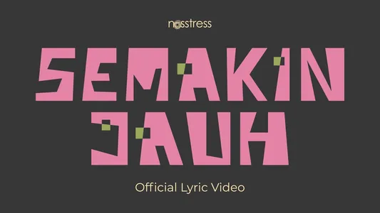 Semakin Jauh Lyrics Translated to English | Nosstress