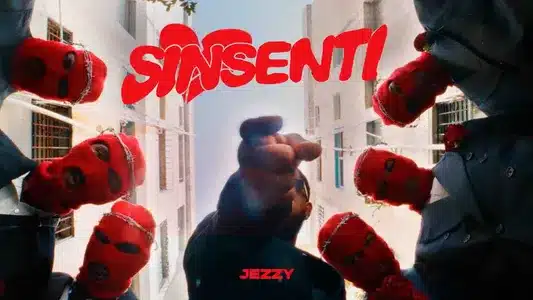 Sinsenti Lyrics With English Translation – Jezzy