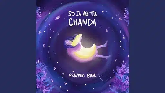 So Ja Ab Tu Chanda Lyrics {English Translation} | Praveen Bhat