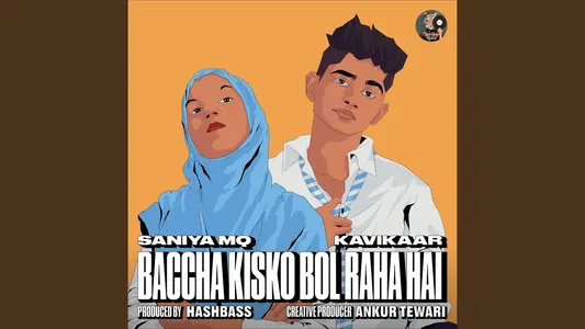 Super Mom Lyrics Translation — Baccha Kisko Bol Raha Hai (Feat. Ankur Tewari) | Ankur Tewari | Kavikaar