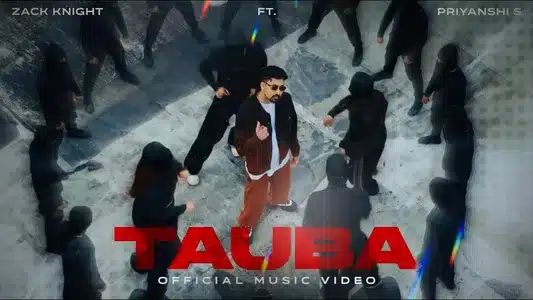 Tauba Lyrics [English Meaning] – Priyanshi Srivastava | Zack Knight