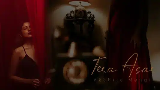 Tera Asar Lyrics (English Meaning): Akshita Mengi