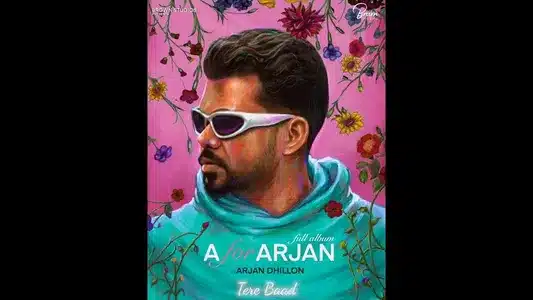 Tere Baad Lyrics Meaning – A For Arjan | Arjan Dhillon