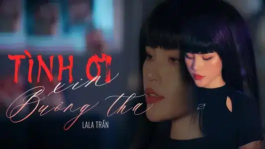 Tình Ơi! Xin Buông Tha Lyrics (with English Meaning) - Lala Trần