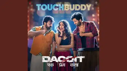 Touch Buddy Lyrics Meaning: Dacoit | Jonita Gandhi | Pawan Singh