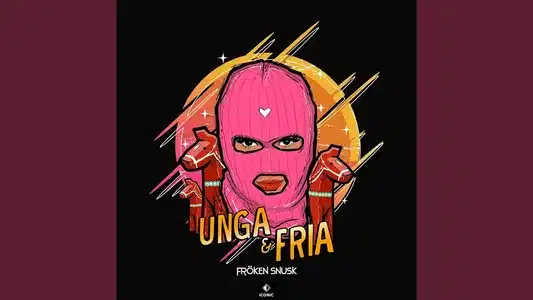 Unga & Fria Lyrics With English Meaning — Fröken Snusk