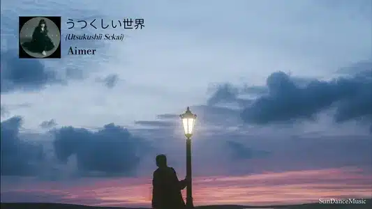 Utsukushii Sekai Lyrics Meaning (in English): Aimer