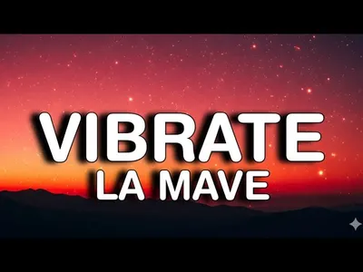 Vibrate Lyrics [English Meaning]: La Mave