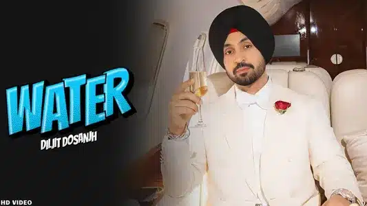 Water Lyrics (with English Meaning): Diljit Dosanjh