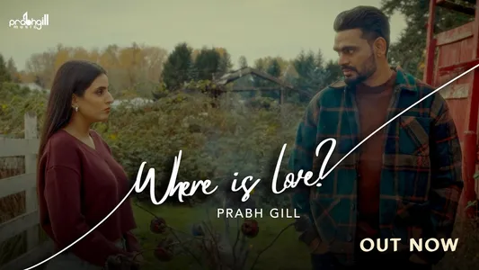 Where Is Love Lyrics Translated to English – Prabh Gill