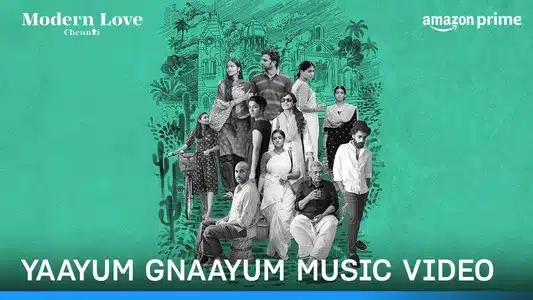 Yaayum Niyaayum Lyrics Translation – Modern Love (Chennai) [Original Series Soundtrack] | Shivani Panneerselvam | Yuvan Shankar Raja
