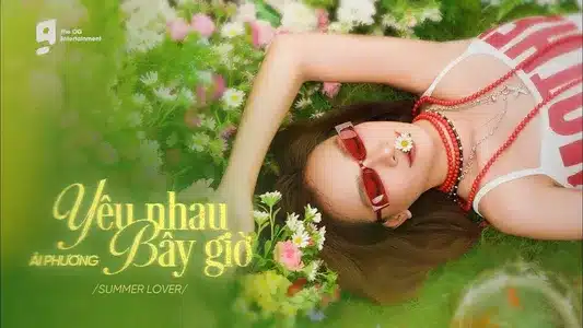 Yêu Nhau Bây Giờ (Summer Lover) Lyrics With English Meaning: Ái Phương