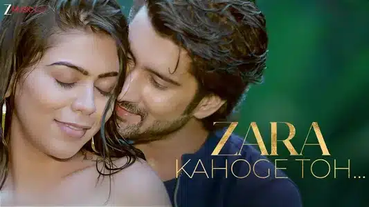Zara Kahoge Toh Lyrics {English Meaning} – Rahul Kohli | Sagar Gupta