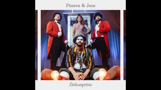 Zirkusprinz Lyrics {English Translation} – Jaus | Pizzera