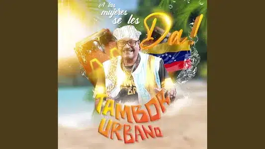 A Las Mujeres Se Le Da! Lyrics {English Meaning} – Tambor Urbano