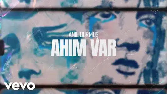 Ahım Var Lyrics English (Translation) – Anıl Durmuş