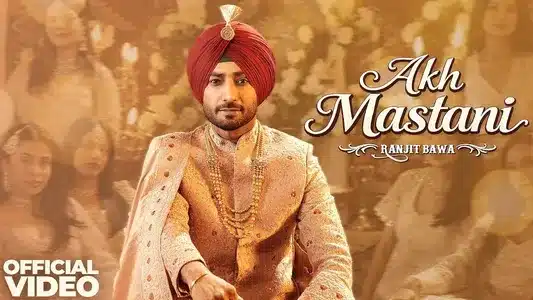 Akh Mastani Lyrics {English Translation} | Bunty Bains | Ranjit Bawa