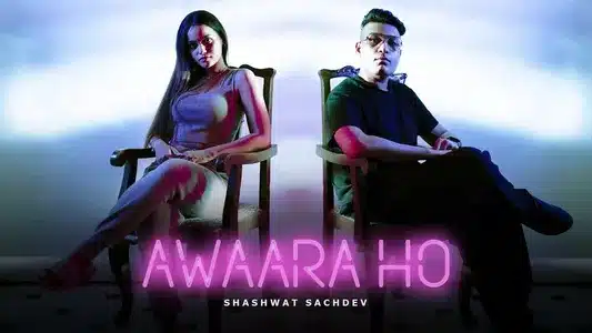 Awaara Ho Lyrics English Translation – Sha | Shashwat Sachdev