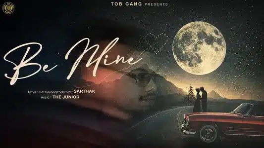 Be Mine Lyrics {English Translation} — Sarthak