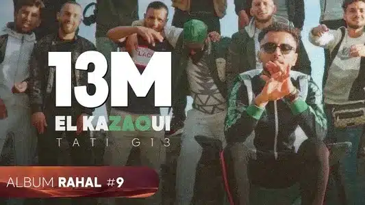 El Kazaoui Lyrics Meaning – Rahal | Tati G13