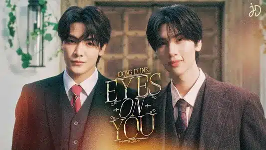Eyes On You Lyrics {English Translation} — Dunk Natachai | Joong Archen