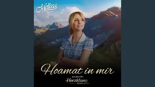 Hoamat In Mir Lyrics Meaning (in English): Melissa Naschenweng