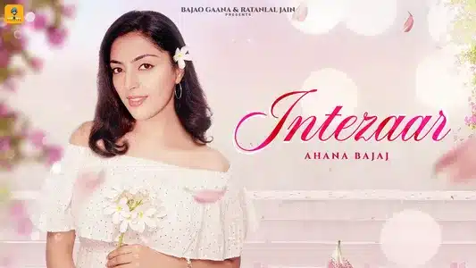 Intezaar Lyrics English (Translation): Ahana Bajaj | Armaan Lahoria