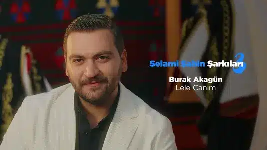 Lele Canım (Selami Şahin Şarkıları 3) Lyrics English (Translation) – Burak Akagün