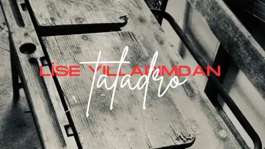 Lise Yıllarımdan Lyrics (English Meaning) – Taladro
